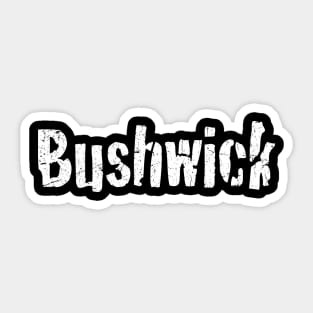 Bushwick Sticker